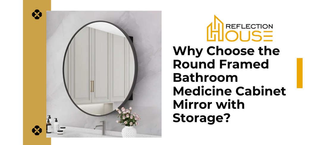 Why Choose the Round Framed Bathroom Medicine Cabinet Mirror with Storage?