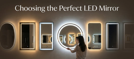 How to Choose the Right LED Bathroom Mirror for Your Home